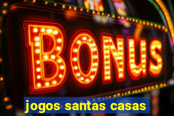 jogos santas casas