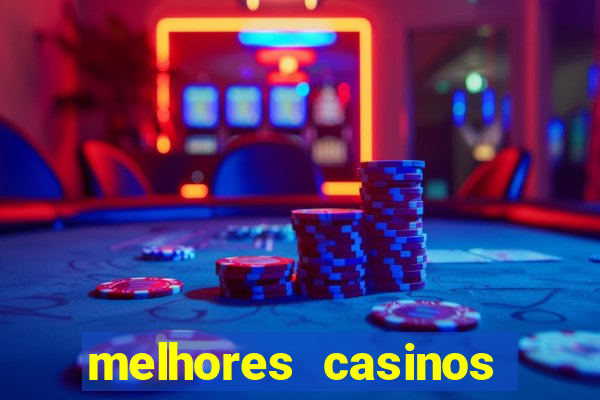 melhores casinos online 2024