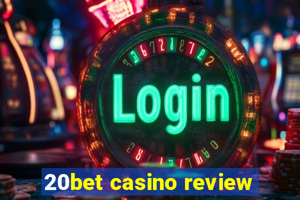 20bet casino review