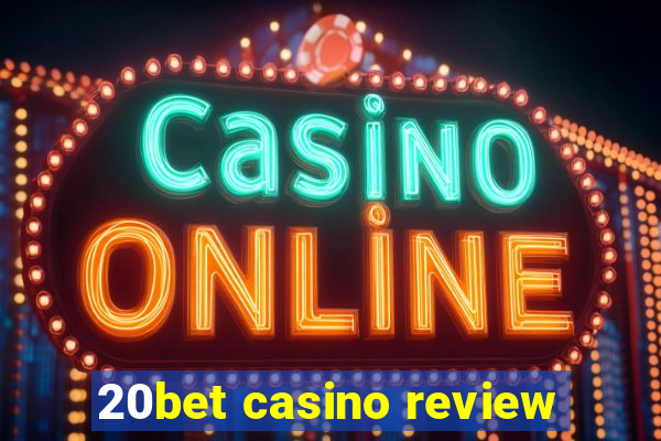 20bet casino review