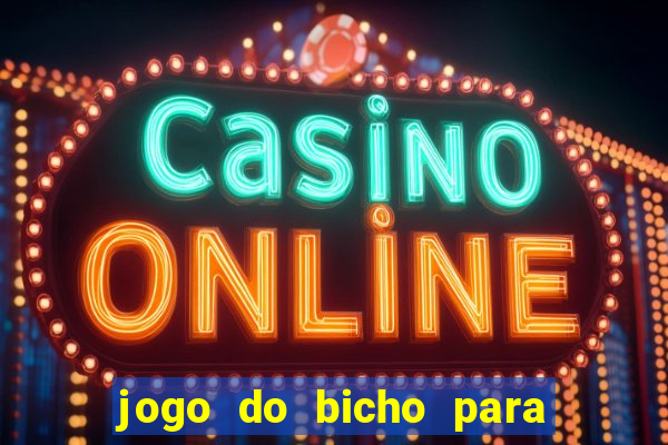 jogo do bicho para ganhar dinheiro