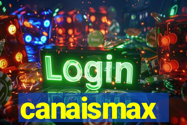 canaismax