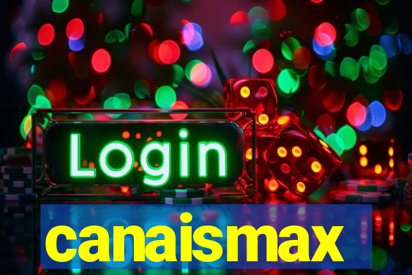 canaismax