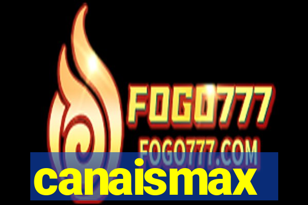 canaismax