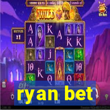 ryan bet