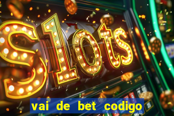 vai de bet codigo promocional gusttavo lima