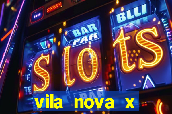 vila nova x mirassol palpite