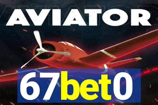 67bet0