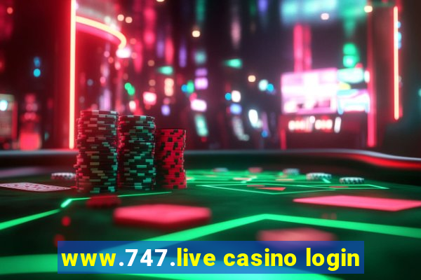 www.747.live casino login