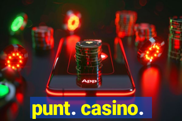 punt. casino.