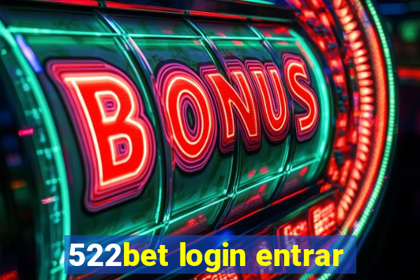 522bet login entrar