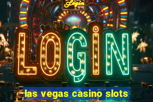 las vegas casino slots