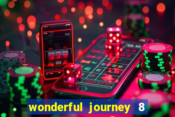 wonderful journey 8 slot paga mesmo