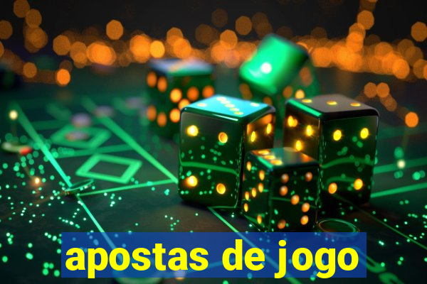 apostas de jogo