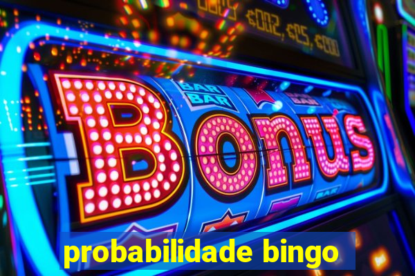 probabilidade bingo