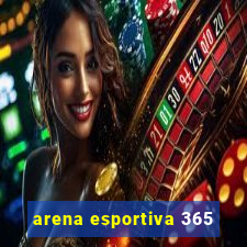 arena esportiva 365