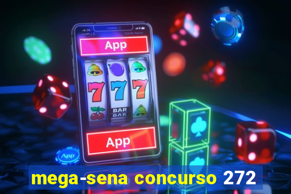 mega-sena concurso 272