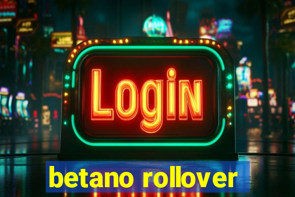 betano rollover