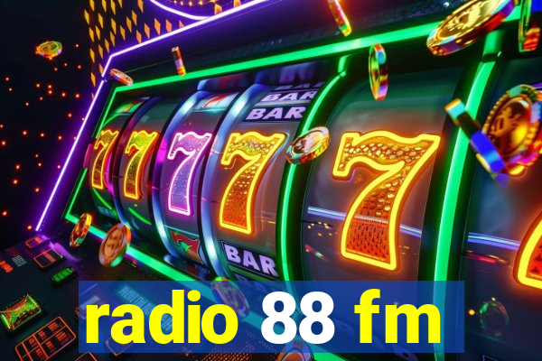 radio 88 fm