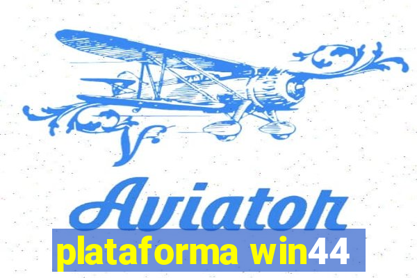 plataforma win44