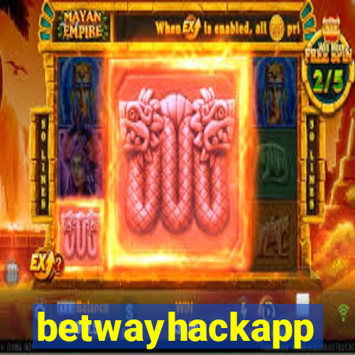 betwayhackapp