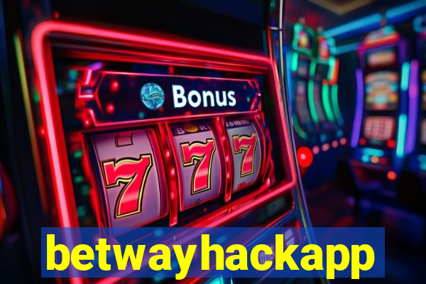 betwayhackapp