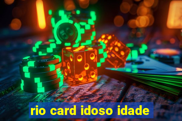 rio card idoso idade