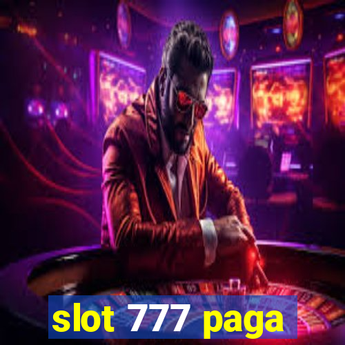 slot 777 paga