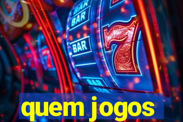 quem jogos