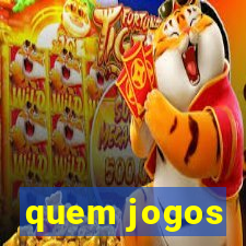 quem jogos