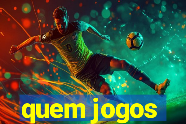 quem jogos