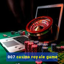 007 casino royale game