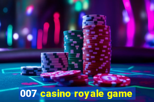 007 casino royale game