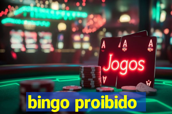 bingo proibido