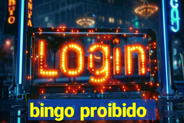 bingo proibido