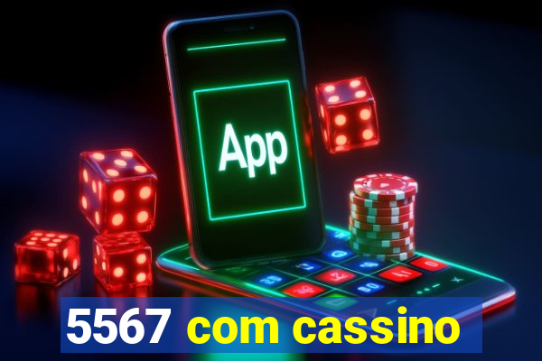 5567 com cassino