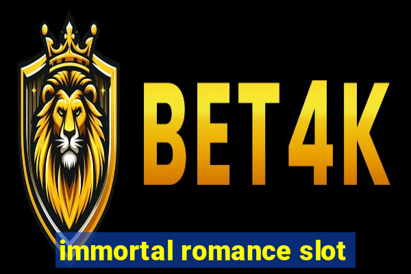 immortal romance slot