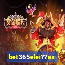 bet365elei??es