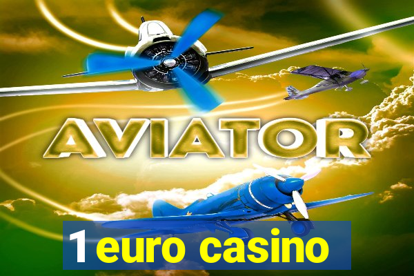 1 euro casino