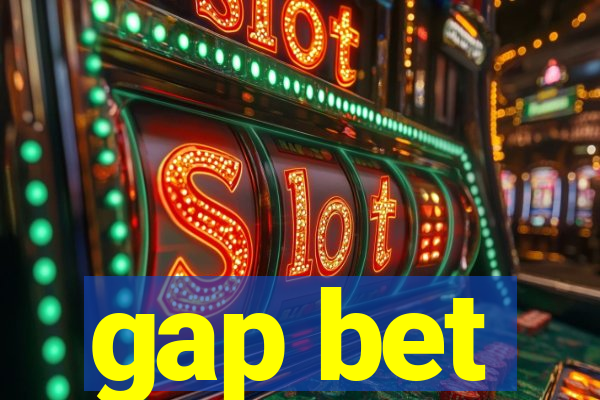 gap bet