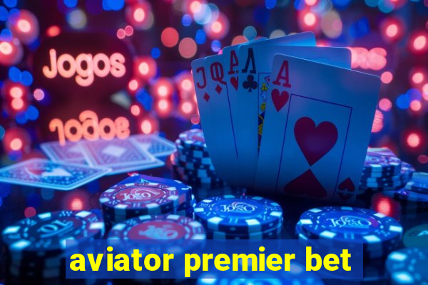 aviator premier bet