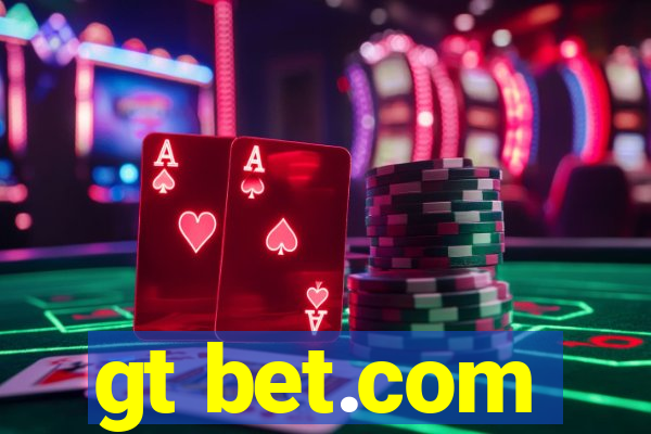 gt bet.com