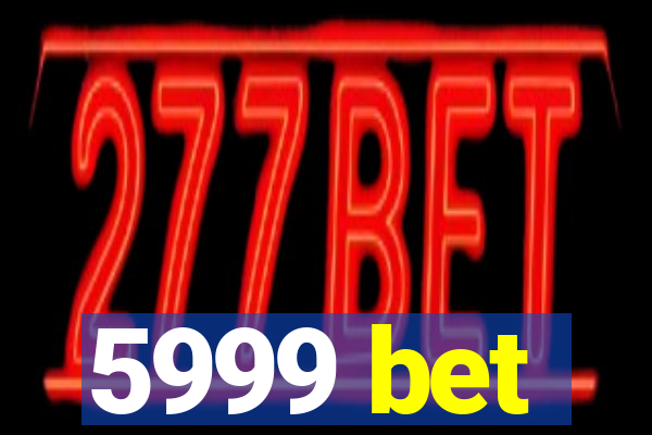 5999 bet