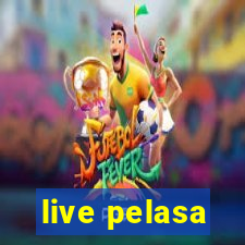 live pelasa