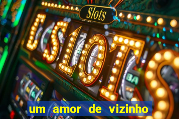 um amor de vizinho karen santos pdf