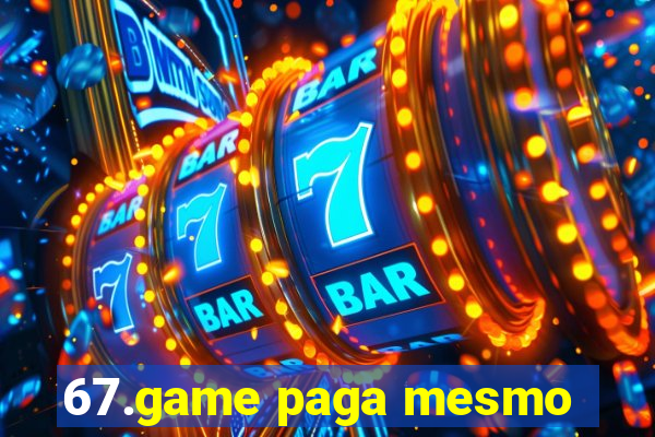 67.game paga mesmo