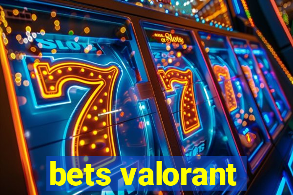 bets valorant