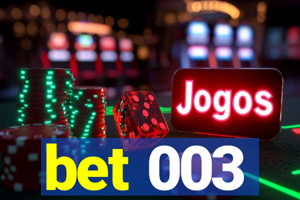 bet 003