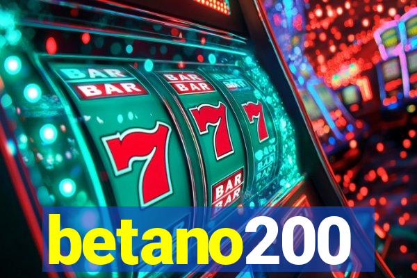 betano200