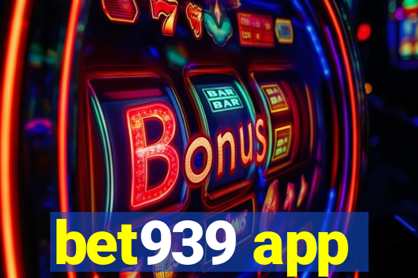 bet939 app